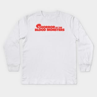 Horror of the Blood Monsters Kids Long Sleeve T-Shirt